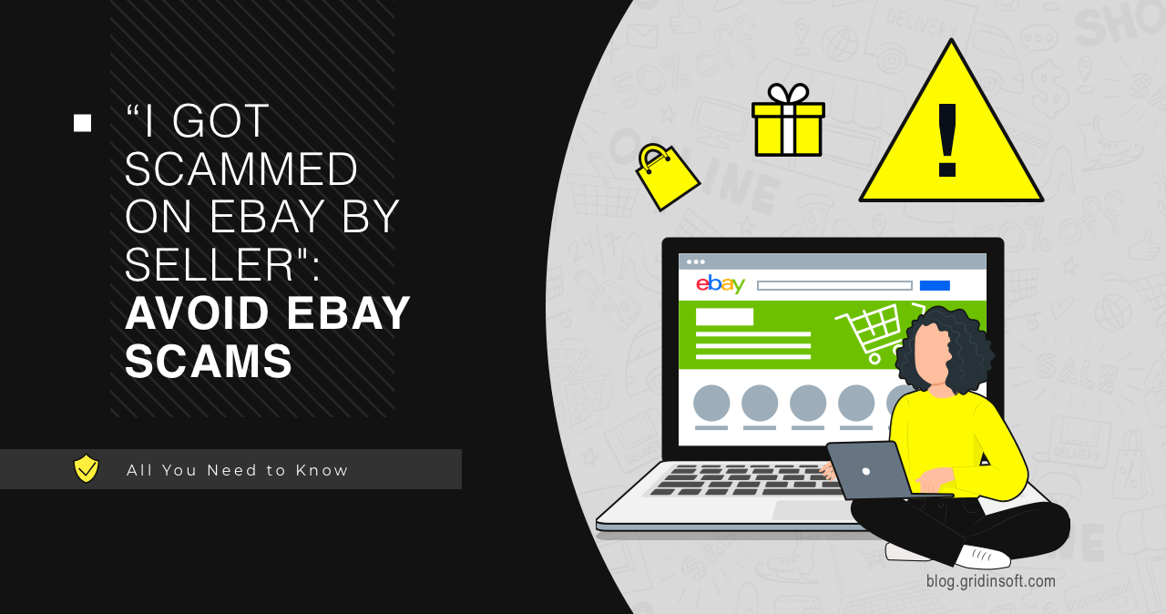 Top 5 des escroqueries sur eBay et comment les détecter – Blog Gridinsoft
